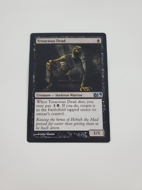 Tenacious Dead