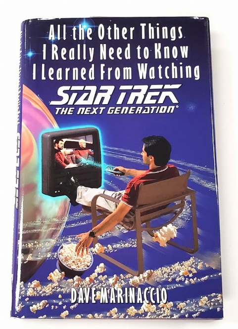 Star Trek: The Next Generation - All the Other Things I Really Need to Know I Learned from Watching (Anglais)