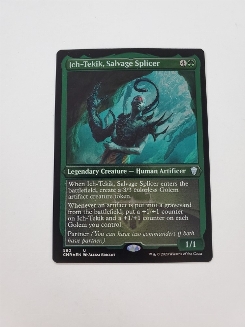 Ich-Tekik, Salvage Splicer (Foil Etched)