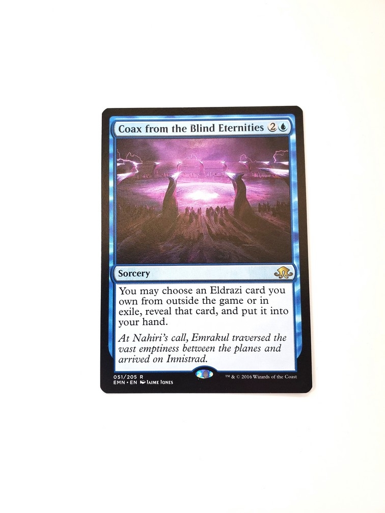 Coax from the Blind Eternities