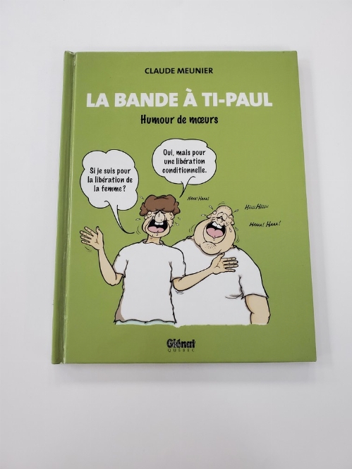 La Bande à Ti-Paul: Humour de Moeurs (Vol.1) (Francais)