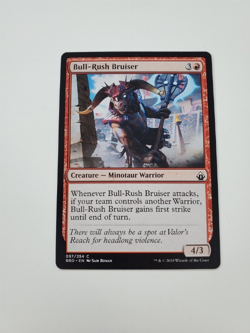 Bull-Rush Bruiser