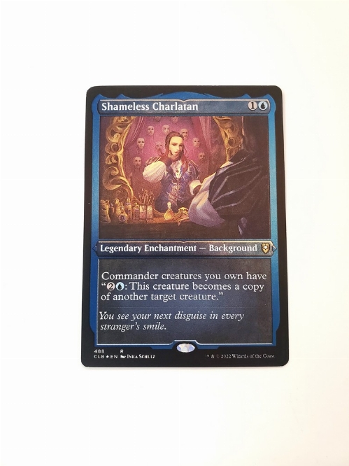 Shameless Charlatan (Foil Etched)